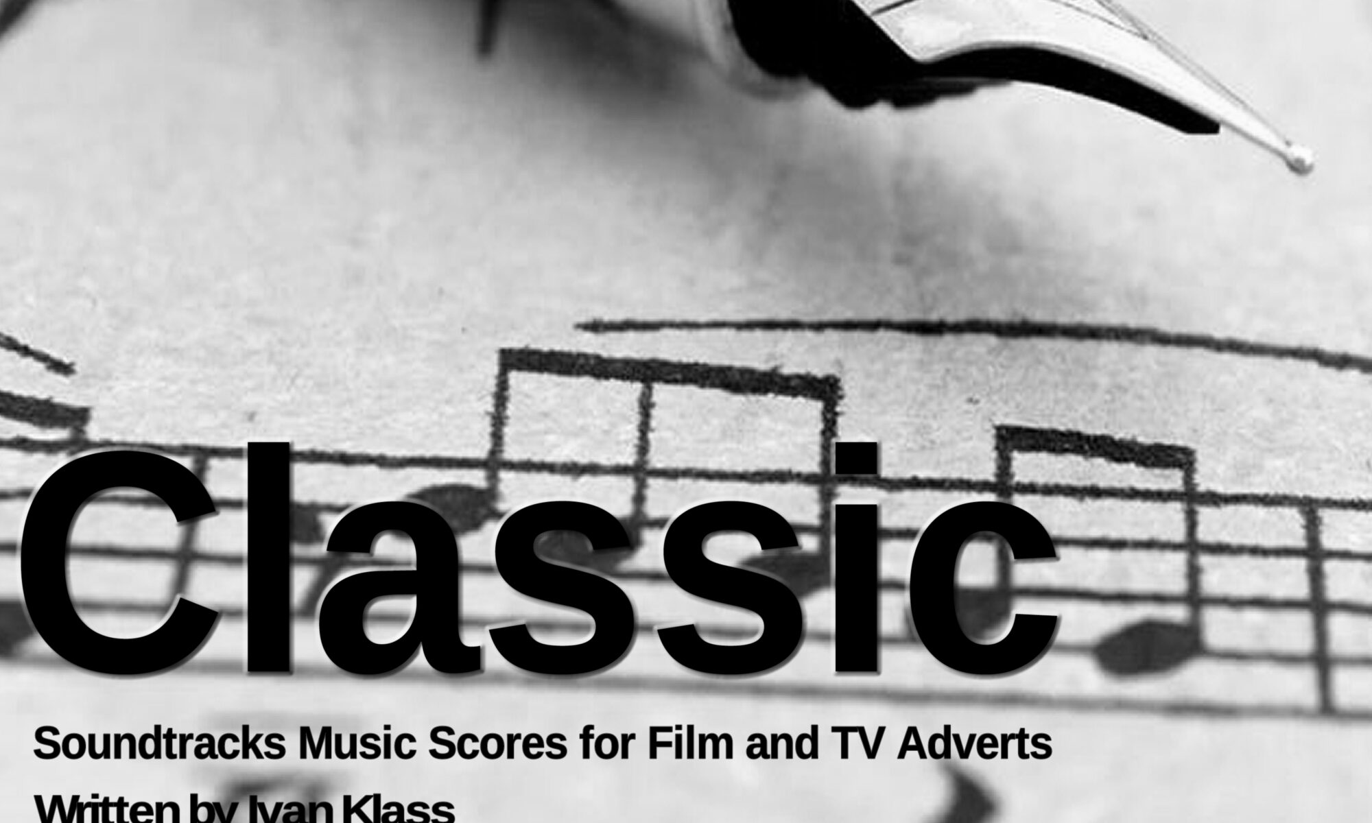 Classic One Original Music Scores Written by Ivan Klass